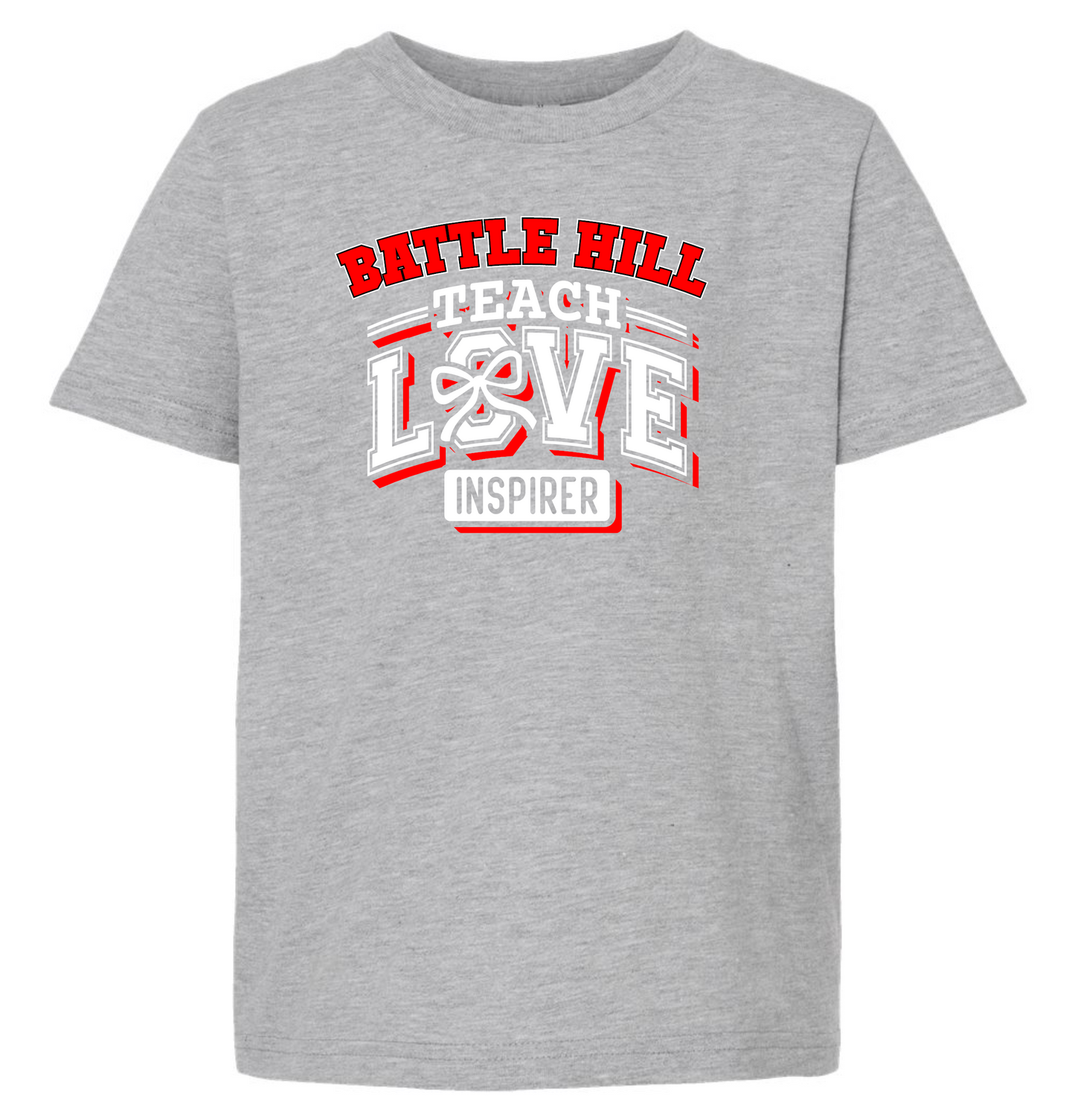 Battle Hill Elementary TEACH LOVE INSPIRE TEE
