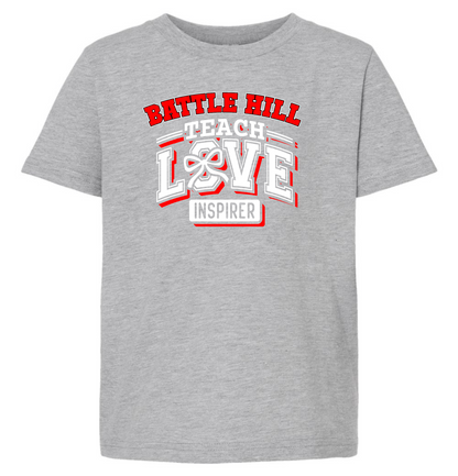 Battle Hill Elementary TEACH LOVE INSPIRE TEE