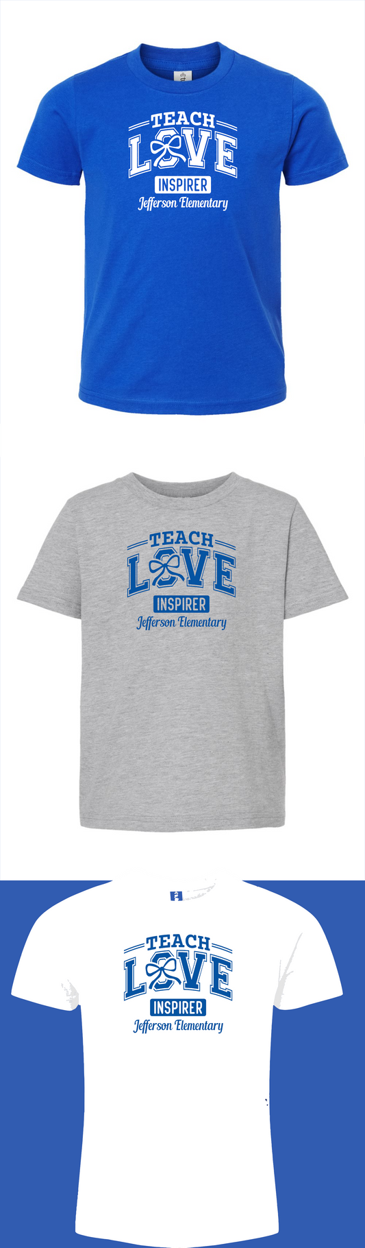Jefferson Elementary Blue Knights TEACH LOVE INSPIRE TEE